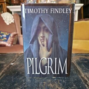 Pilgrim by Timothy Findley Hardcover w/ DJ Excellent Condition Canadian Author